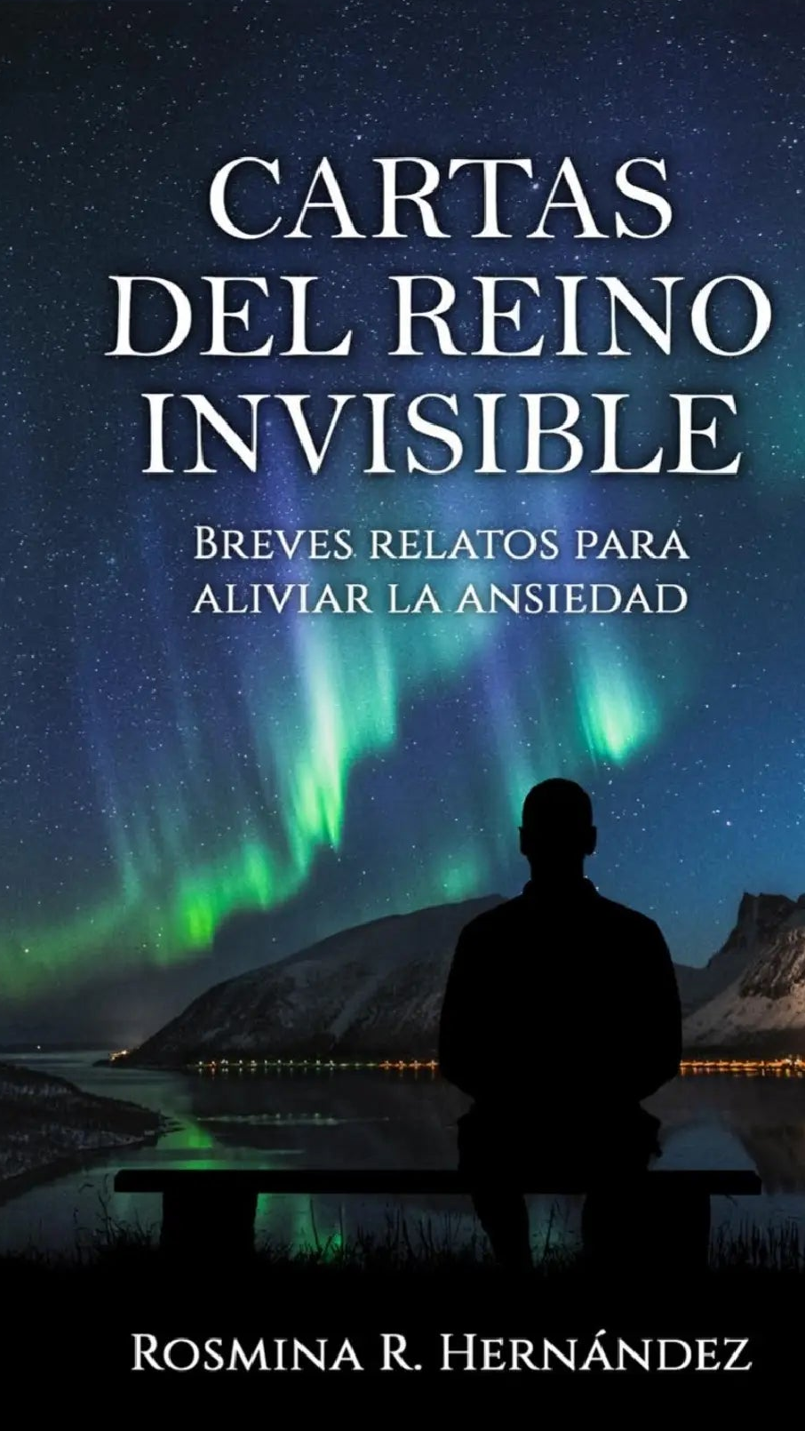 Cartas del Reino Invisible. Breves relatos para aliviar la ansiedad.